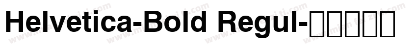 Helvetica-Bold Regul字体转换